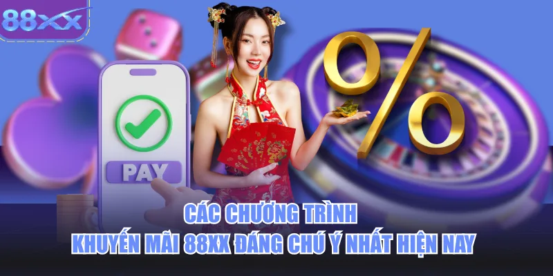 Các chương trình khuyến mãi 88xx đáng chú ý nhất hiện nay