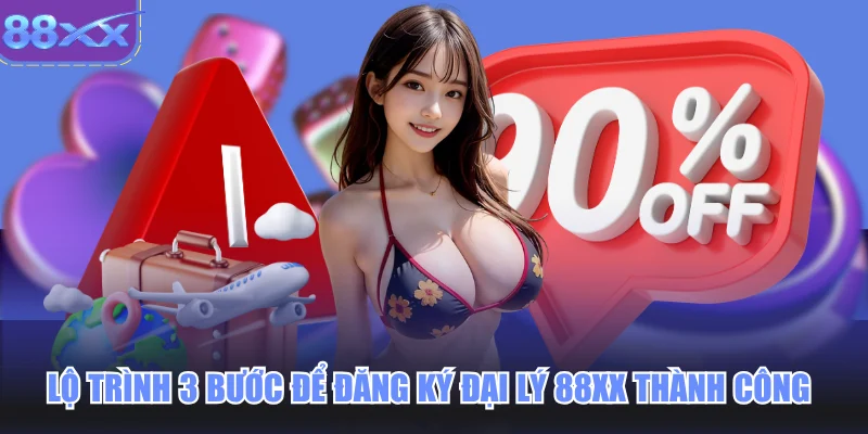 Lộ trình 3 bước để đăng ký đại lý 88xx thành công